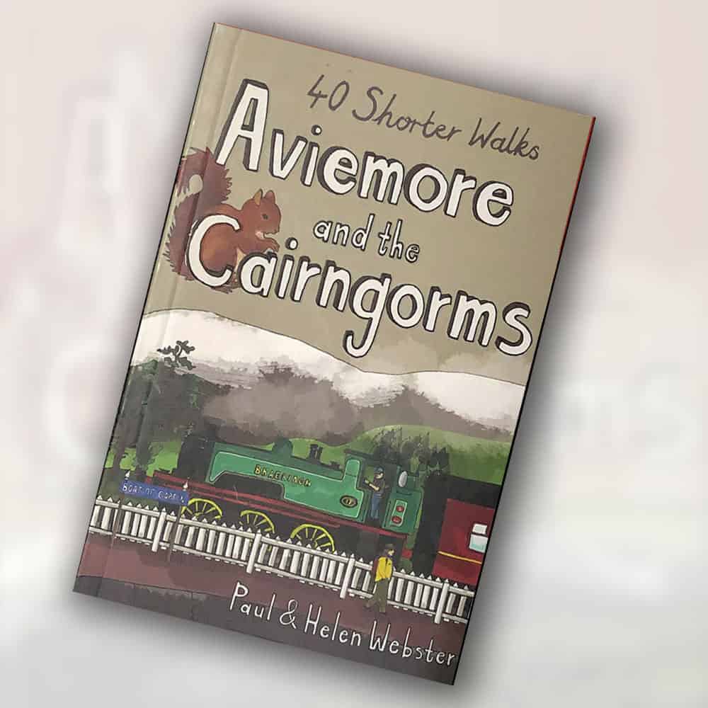Aviemore and the Cairngorms: 40 Shorter Walks